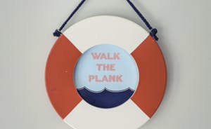 Walk the plank! 